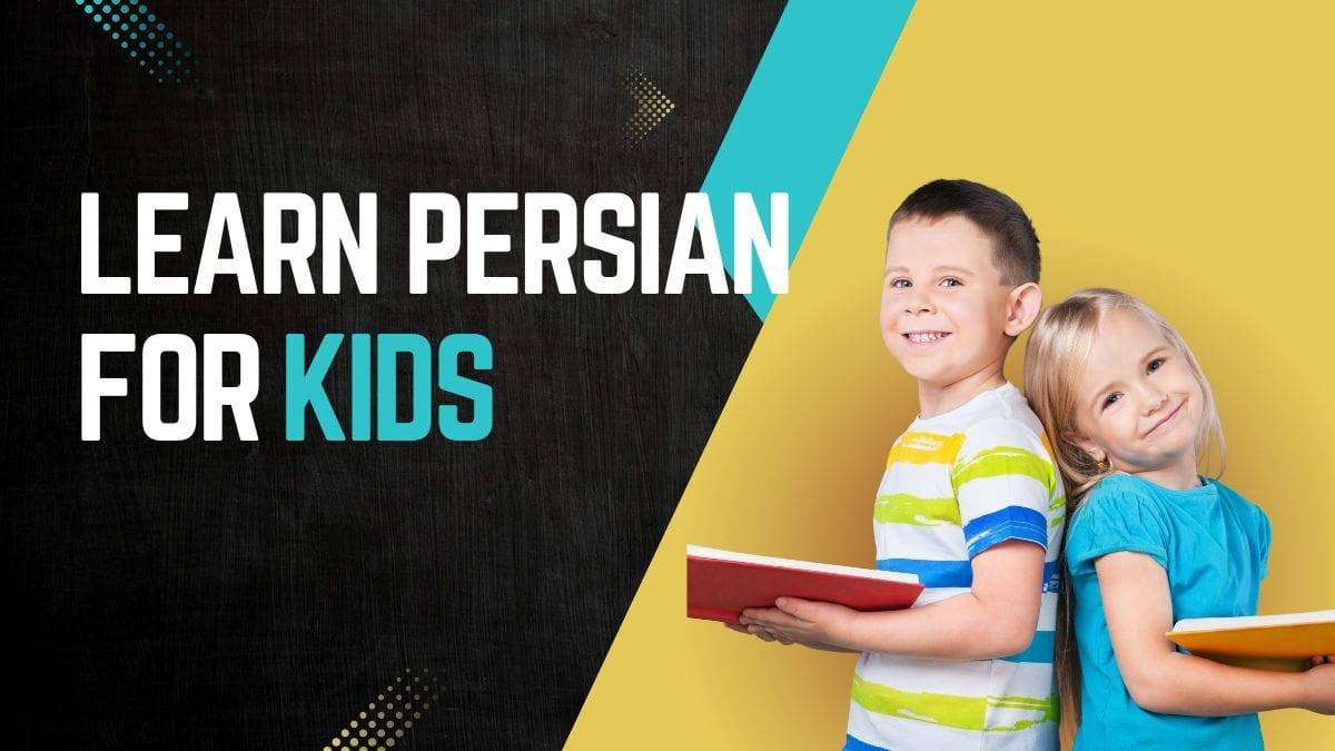 کلاس‌ فارسی و فرهنگ ایرانی برای کودکان | Introducing Persian Language & Culture Classes for Children – Persian Classes & Education